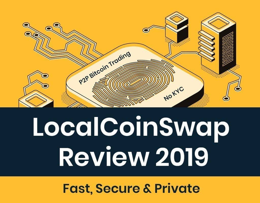 LocalCoinSwap Review 2019