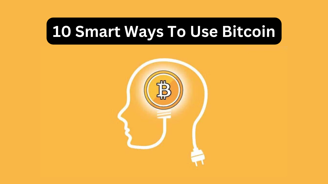 10 Smart Ways To Use Bitcoin Cover