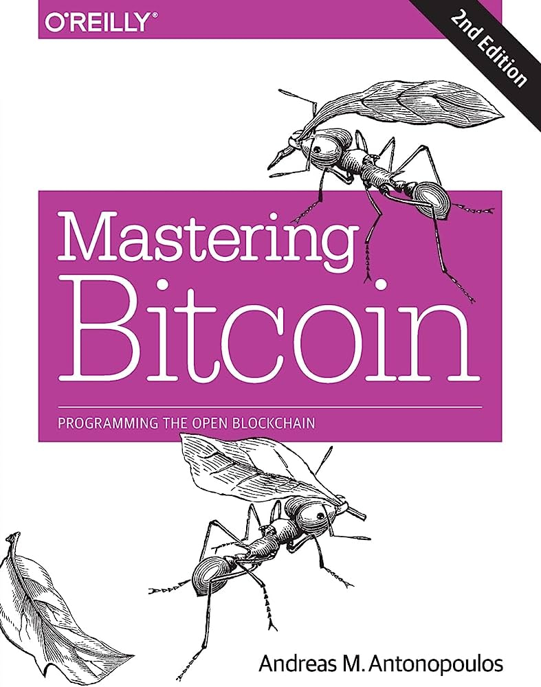 "Mastering Bitcoin: Programming The Open Blockchain" by Andreas Antonopoulos