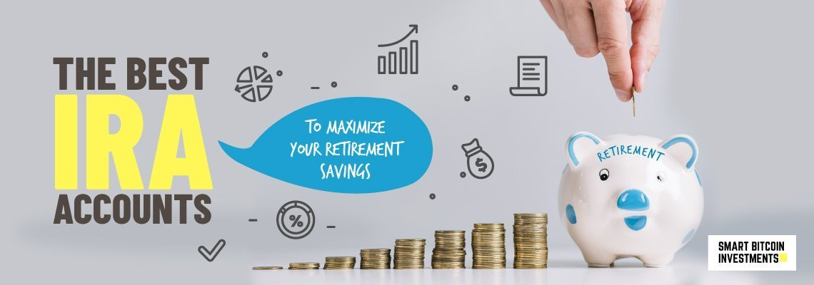 The Best IRA Accounts To Maximize Your Retirement Savings Cover